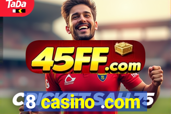 8 casino .com